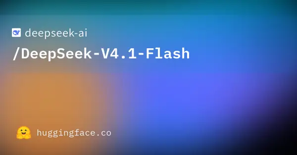 Deepseek Ai / DeepSeek-V4.1-Flash