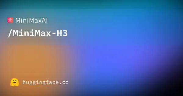 MiniMaxAI / MiniMax-H3