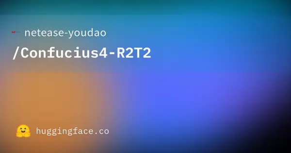 Netease Youdao / Confucius4-R2T2