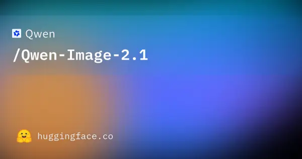 Qwen / Qwen-Image-2.1